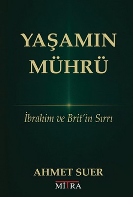 Yaşamın Mührü - İbrahim ve Brit’in Sırrı